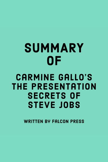 Summary of Carmine Gallo’s The Presentation Secrets of Steve Jobs - cover