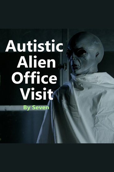 Autistic Alien Office Visit - cover