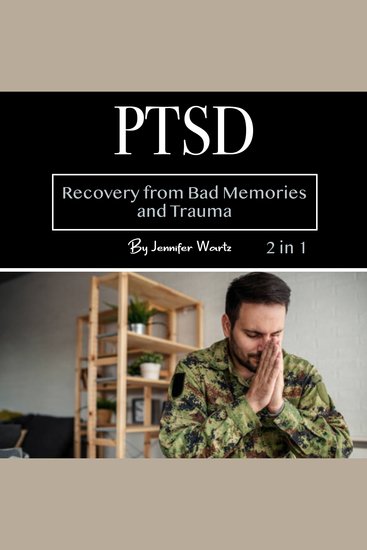 PTSD - Recovery from Bad Memories and Trauma - cover