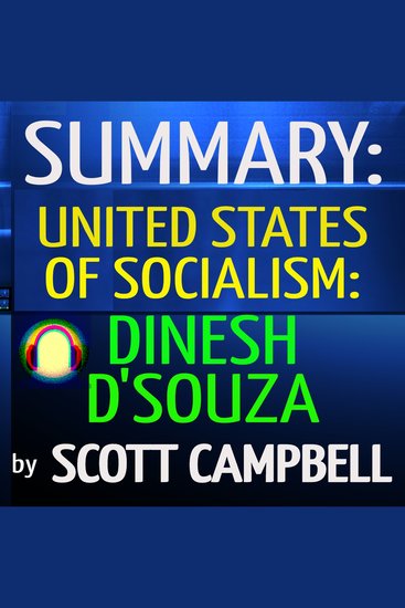 Summary: United States of Socialism: Dinesh D'Souza - cover