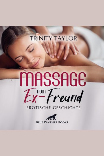 Massage vom Ex-Freund Erotische Geschichte - Massagesalon mit Behandlungen der besonderen Art - cover