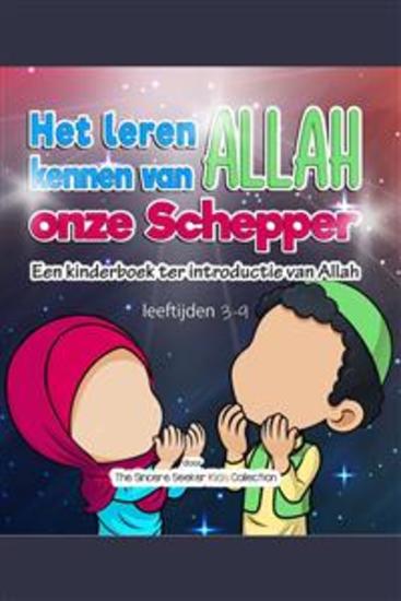 Het leren kennen van Allah onze Schepper - Een kinderboek ter introductie van Allah - cover