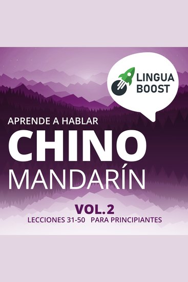 Aprende a hablar chino mandarín Vol 2 - Lecciones 31-50 Para principiantes - cover