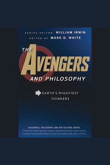 The Avengers and Philosophy - Earth's Mightiest Thinkers - cover