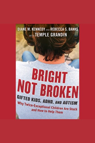 Bright Not Broken - Gifted Kids ADHD and Autism - cover