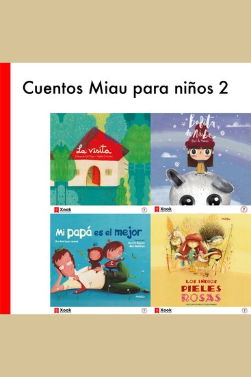 Cuentos Miau para niños 2 - Los indios pieles rosas La visita Mi papá es el mejor Bolita de nube - cover