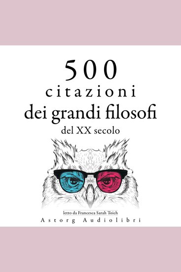 500 citazioni dei grandi filosofi del XX secolo - Le migliori citazioni - cover