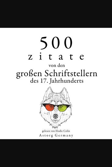 500 Zitate von den großen Schriftstellern des 17 Jahrhunderts - Sammlung bester Zitate - cover