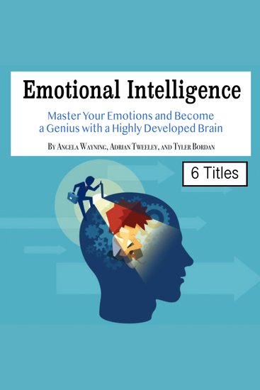 Emotional Intelligence - Master Your Emotions and Become a Genius with a Highly Developed Brain - cover