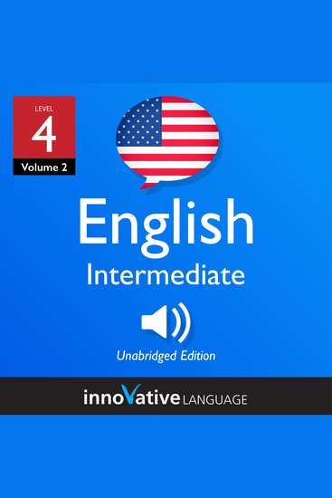 Learn English - Level 4: Intermediate English Volume 2 - Lessons 1-25 - cover