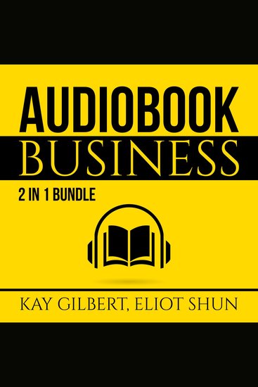 Audiobook Business Bundle: 2 in 1 Bundle How to Create Audiobooks and Crush It With Kindle - cover