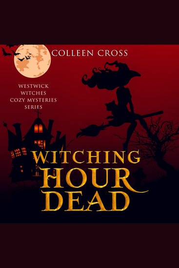 Witching Hour Dead - A Westwick Witches Paranormal Mystery - cover