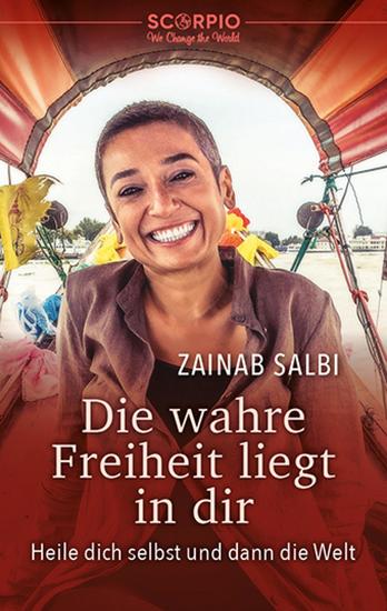 Die wahre Freiheit liegt in dir - Heile dich selbst und dann die Welt - cover