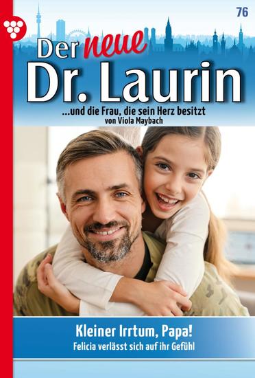 Kleiner Irrtum Papa! - Der neue Dr Laurin 76 – Arztroman - cover