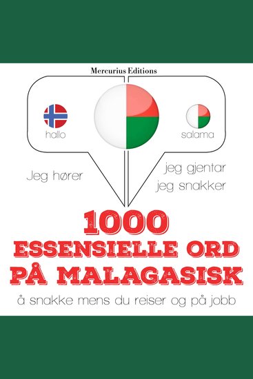 1000 essensielle ord på Malagasisk - Jeg hører jeg gjentar jeg snakker - cover