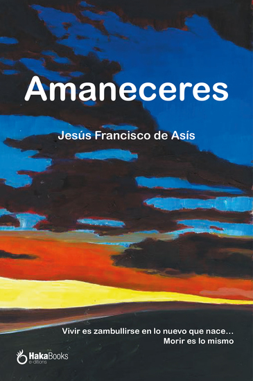 Amaneceres - Vivir es zambullirse en lo nuevo que nace… Morir es lo mismo - cover