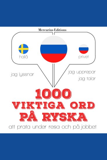 1000 viktiga ord på ryska - Jeg lytter jeg gentager jeg taler: sprogmetode - cover