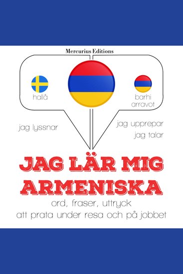 Jag lär mig armeniska - Jeg lytter jeg gentager jeg taler: sprogmetode - cover