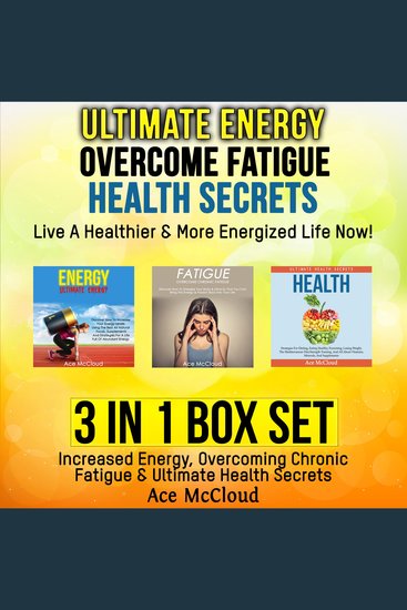 Ultimate Energy: Overcome Fatigue: Health Secrets: Live A Healthier & More Energized Life Now!: 3 in 1 Box Set: Increased Energy Overcoming Chronic Fatigue & Ultimate Health Secrets - cover