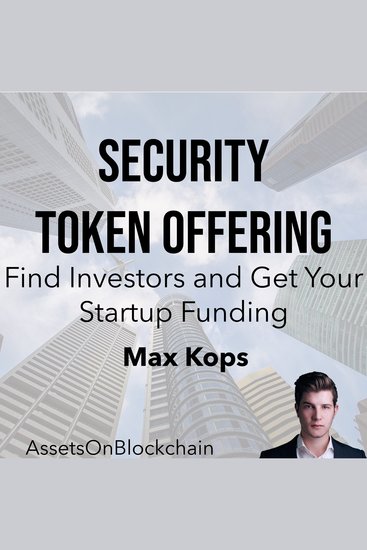 Security Token Offering: Find Investors and Get Your Startup Funding - cover