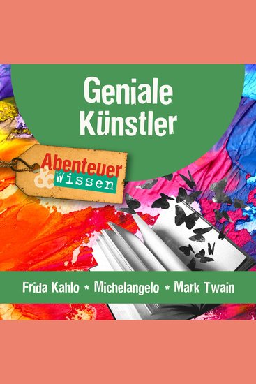 Geniale Künstler: Frida Kahlo Michelangelo Mark Twain - cover