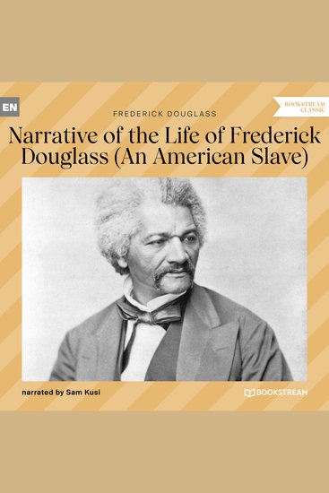 Narrative of the Life of Frederick Douglass - An American Slave (Unabridged) - cover