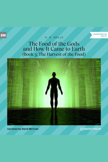 Food of the Gods and How It Came to Earth Book 3 The: The Harvest of the Food (Unabridged) - cover