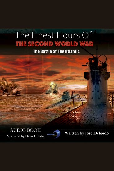 Finest Hours of The Second World War The: The Battle of The Atlantic - cover