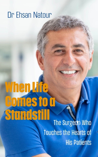 When Life Comes to a Standstill - The Surgeon Who Touches the Hearts of His Patients - cover