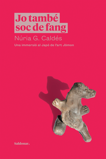 Jo també soc de fang - Una immersió al Japó de l'art Jōmon - cover