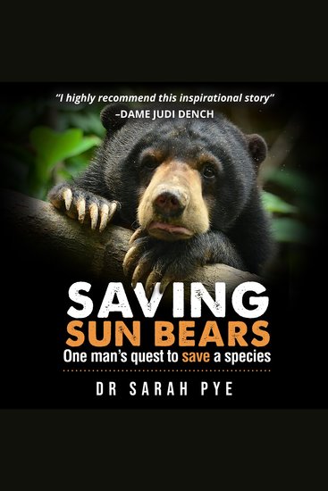 Saving Sun Bears - One man's quest to save a species - cover