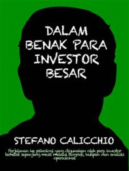 Dalam benak para investor besar - Perjalanan ke psikologi yang digunakan oleh para investor terhebat sepanjang masa melalui biografi kutipan dan analisis operasional - cover