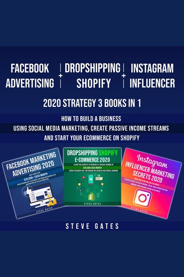 Facebook Advertising + Dropshipping Shopify + Instagram Influencer 2020 Strategy 3 Books in 1 - cover