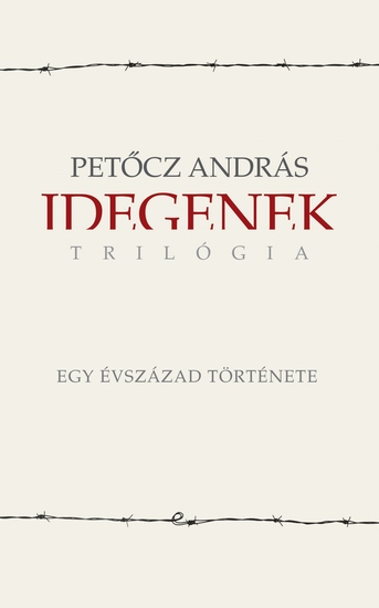 Idegenek-trilógia - Egy évszázad története - cover