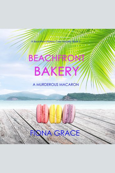 Beachfront Bakery: A Murderous Macaron (A Beachfront Bakery Cozy Mystery—Book 2) - cover