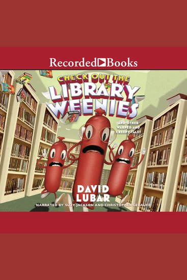 Check Out the Library Weenies - And Other Warped and Creepy Tales - cover