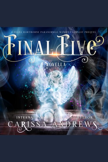 The Final Five - A Diana Hawthorne Paranormal Womens Fantasy Prequel - cover