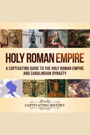 Holy Roman Empire: A Captivating Guide to the Holy Roman Empire and Carolingian Dynasty - cover