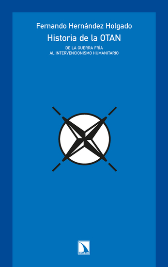 Historia de la OTAN - De la guerra fría al intervencionismo humanitario - cover