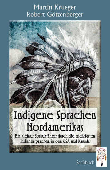Indigene Sprachen Nordamerikas - Ein kleiner Sprachführer durch die wichtigsten Indianersprachen in den USA und Kanada - cover