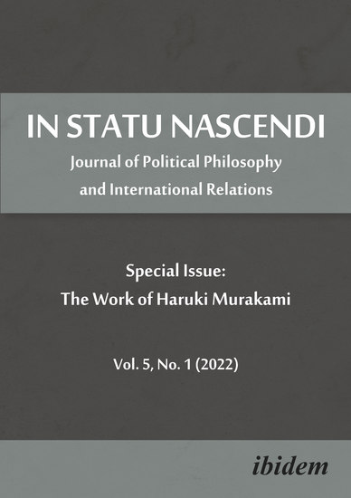 In Statu Nascendi - Journal of Political Philosophy and International Relations Special Issue: The Work of Haruki Murakami 2022 1 - cover