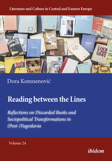 Reading between the Lines: Reflections on Discarded Books and Sociopolitical Transformations in (Post-)Yugoslavia - cover