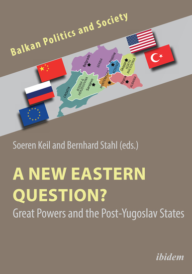 A New Eastern Question? Great Powers and the Post-Yugoslav States - cover