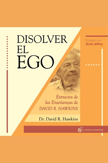 Disolver el ego - Extractos de las enseñanzas de David R Hawkins - cover