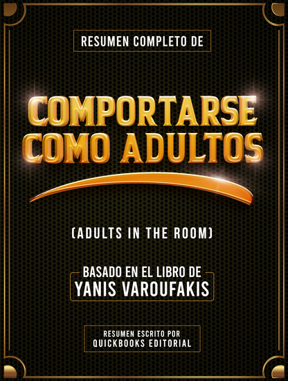 Resumen Completo De Comportarse Como Adultos - Basado En El Libro De Yanis Varoufakis - cover