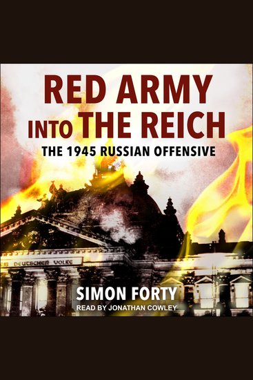Red Army into the Reich - The 1945 Russian Offensive - cover
