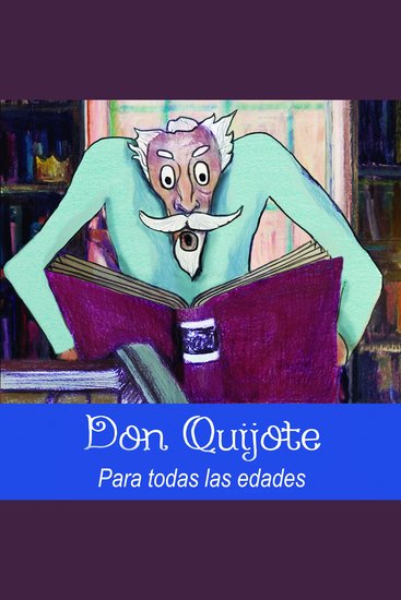 DON QUIJOTE DE LA MANCHA - Para todas las edades niños y mayores - cover