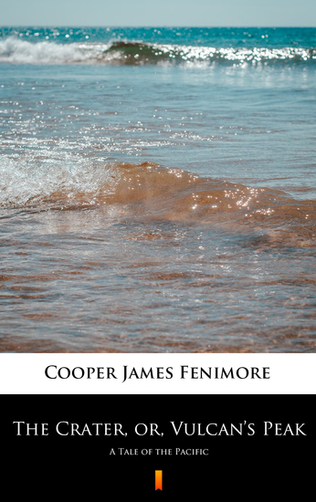 The Crater or Vulcan’s Peak - A Tale of the Pacific - cover