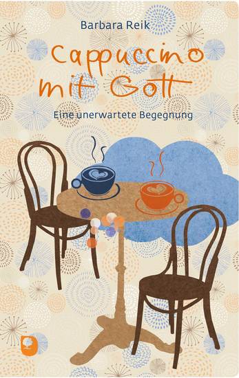 Cappuccino mit Gott - Eine unerwartete Begegnung - cover