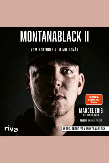 MontanaBlack II - Vom YouTuber zum Millionär Der erfolgreichste deutsche Streamer mit Millionenreichweite auf YouTube und Twitch berichtet über die entscheidenden Jahre seiner Karriere - cover
